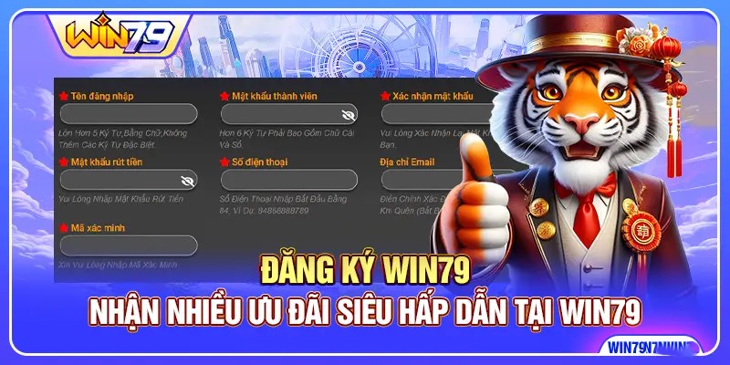 Đăng Ký Win79: Nhận Nhiều Ưu Đãi Siêu Hấp Dẫn Tại Win79