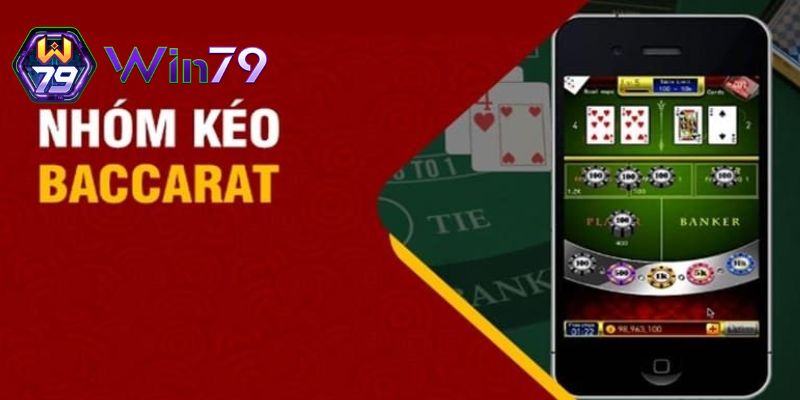 Cần chú ý khi tham gia nhóm kéo Baccarat