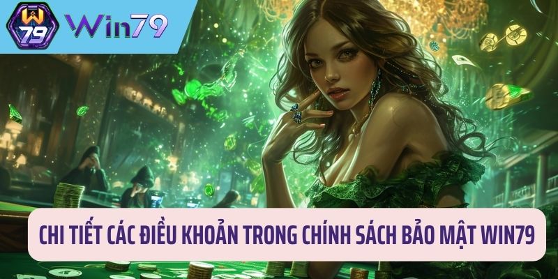 Những điều khoản của chính sách bảo mật Win79