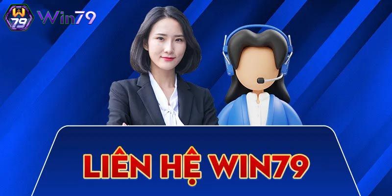 Tìm hiểu sơ lược về liên hệ Win79